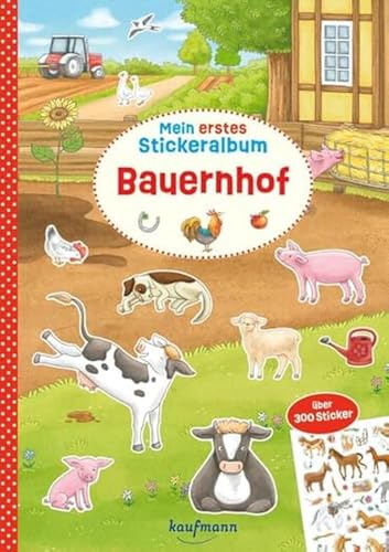 Mein erstes Stickeralbum - Bauernhof: Über 300 Sticker (Mein Stickerbuch: für die Kleinsten)