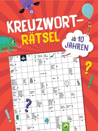 Kreuzworträtsel ab 10 Jahren: Für schlaue Köpfe I 75 coole Rätsel zum Knobeln