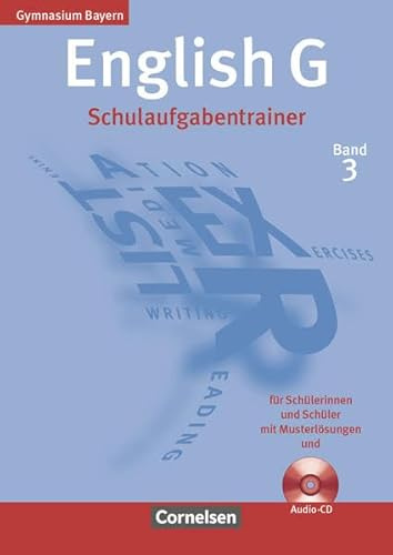 English G - Gymnasium Bayern - Band 3: 7. Jahrgangsstufe: Schulaufgabentrainer - Mit beigelegten Musterlösungen und Hör-CD