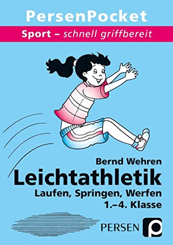 Leichtathletik - Laufen, Springen, Werfen