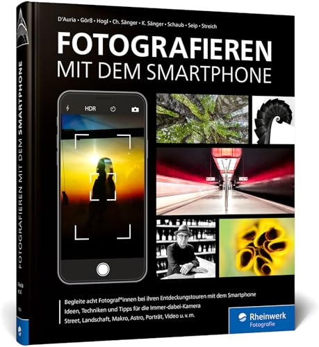 Fotografieren mit dem Smartphone: So gelingen hochwertige Bilder mit dem Handy. Tipps von 8 Profis