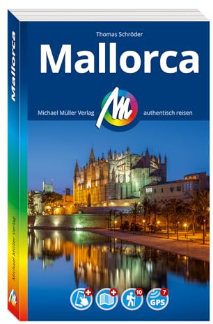 MICHAEL MÜLLER Reiseführer Mallorca: 100% authentisch, aktuell und vor Ort recherchiert. Inkl. Faltkarte & App. (MM-Reisen)