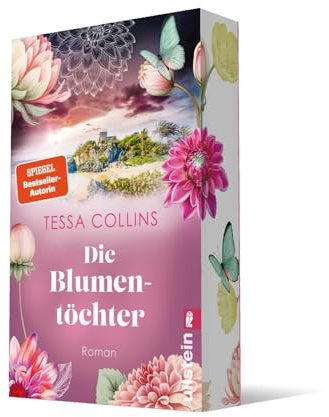 Die Blumentöchter: Roman | Der Auftakt der Blumentöchter-Reihe für alle Fans von Lucinda Riley und Corina Bomann