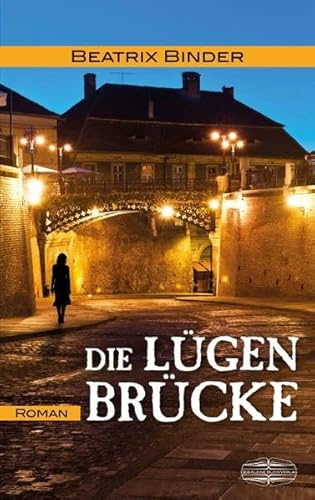 Die Lügenbrücke: Roman