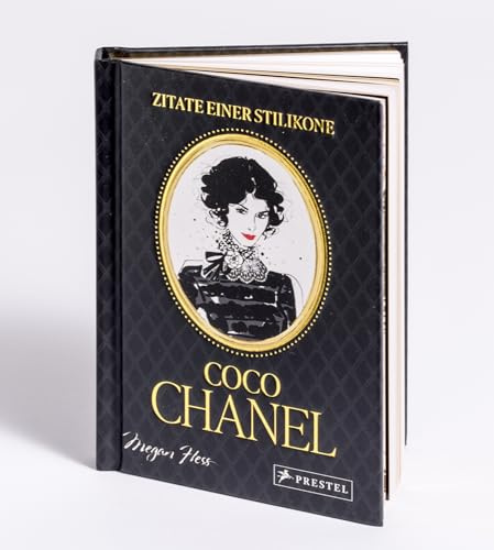 Coco Chanel - Zitate einer Stilikone: Legendäre Quotes der Modedesignerin. Durchgehend illustriertes Geschenkbuch (Megan Hess: Unvergessene Zitate von Ikonen, Band 1)