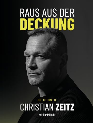 Raus aus der Deckung: Die Biografie