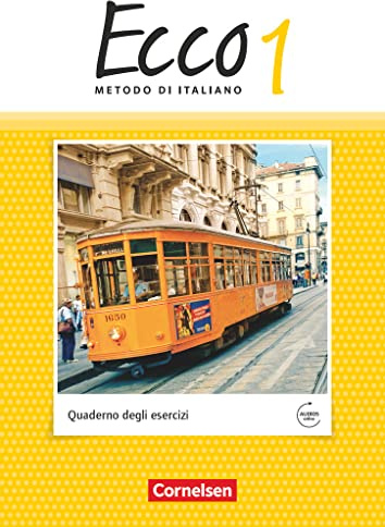 Ecco / Band 1 - Arbeitsheft mit Audio-Materialien: Arbeitsheft mit Audios online (Ecco, Italienisch als 3. Fremdsprache - Ausgabe 2015, Band 1)