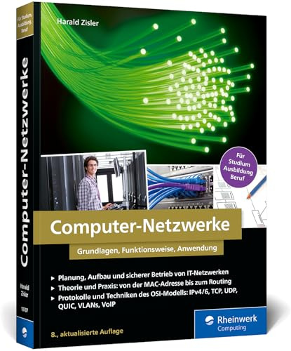 Computer-Netzwerke: Grundlagen, Funktionsweisen, Anwendung. Das Standardwerk zur Netzwerktechnik für Studium, Ausbildung und Beruf – Ausgabe 2025