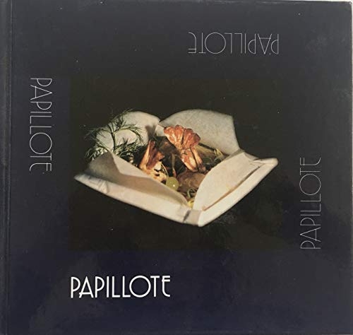 Papillote: Secrets of Papillote cooking