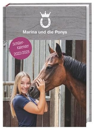 Marina und die Ponys Schüler-Kalender A5 2022/2023. Buchkalender für Kinder. Praktischer Taschenkalender mit Stundenplänen und Ferienübersichten: 17 Monate. Von August 2022 bis Dezember 2023