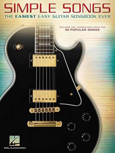 Simple Songs: The Easiest Easy Guitar Songbook Ever | Notenbuch für Gitarre Anfänger mit Akkorden und Liedtexten l Gitarrenbuch mit Noten für Unterricht, Übung und Selbststudium (GUITARE)