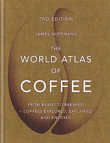 The World Atlas of Coffee: 2nd edition (old edition)