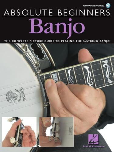 Absolute Beginners: Banjo. Enthält Online-Audio: The Complete Picture Guide to Playing the Banjo
