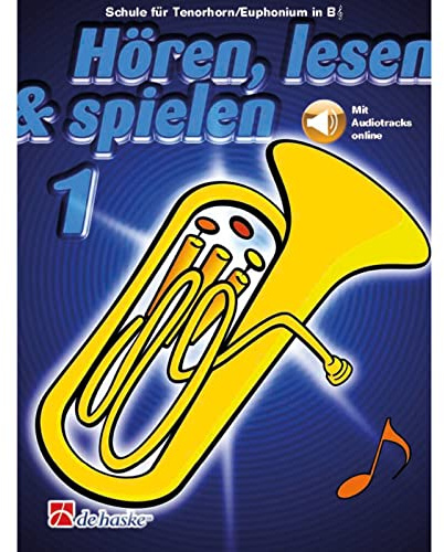 De Haske Hören, lesen, spielen, Band 1 Tenorhorn/Euphonium in B - Schulwerk für Blechblasinstrumente
