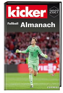 Kicker Fußball Almanach 2027: Nachschlagewerk für jeden Fußballfan. Rückblick auf den dt. & intern. Fußball in der Bundesliga & Regionalliga, WM, EM, DFB-Pokal, Europapokal, Jugend- & Frauenfußball
