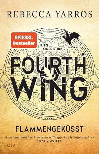 Fourth Wing – Flammengeküsst: Roman | Das internationale Bestsellerphänomen (Flammengeküsst-Reihe, Band 1)
