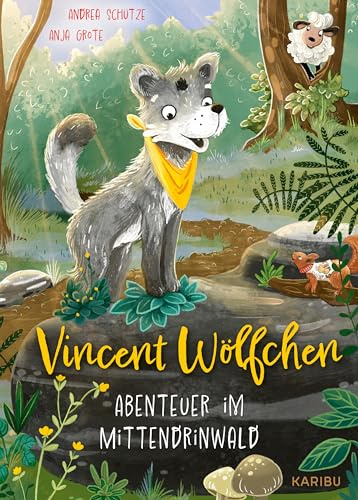 Vincent Wölfchen – Abenteuer im Mittendrinwald: Lustige Vorlesegeschichten über Freundschaft und Abenteuer ab 4 Jahren