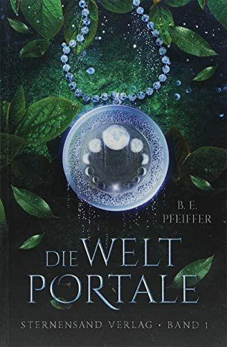 Die Weltportale (Band 1)