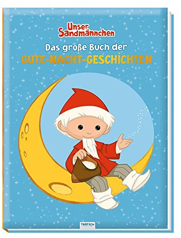Trötsch Unser Sandmännchen Das große Buch der Gute Nacht Geschichten Vorlesebuch: Geschichtenbuch Kinderbuch