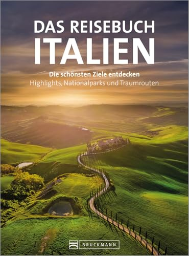Reiseführer: Reisebuch Italien: Die schönsten Ziele entdecken – Highlights, Nationalparks und Traumrouten. Mit Traumrouten, Kartenatlas, ... (Das Reisebuch - Die schönsten Ziele)