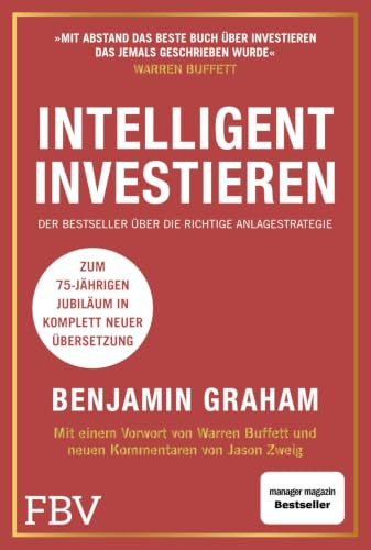 Intelligent investieren: Das Standardwerk des Value Investing