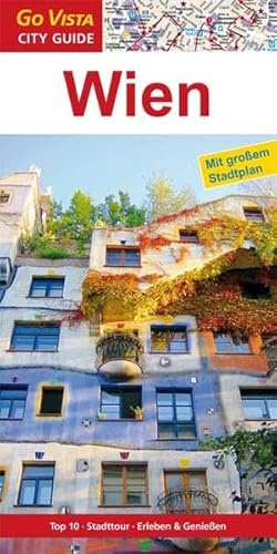 Städteführer Wien: Reiseführer mit Faltkarte: Top 10, Stadttour, Erleben & Genießen (Go Vista City Guide)