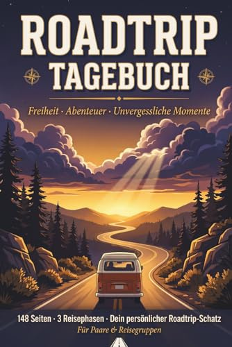 Roadtrip Tagebuch: Reisetagebuch für unterwegs mit Planungsseiten, Tagesreflexion und Erinnerungsfragen