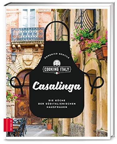 Casalinga: Die Küche der süditalienischen Hausfrauen