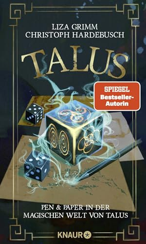 Talus - Pen & Paper in der magischen Welt von Talus: Von Spiegel-Bestseller-Autorin Liza Grimm und Rollenspiel-Experte Christoph Hardebusch (Die Hexen von Edinburgh, Band 4)