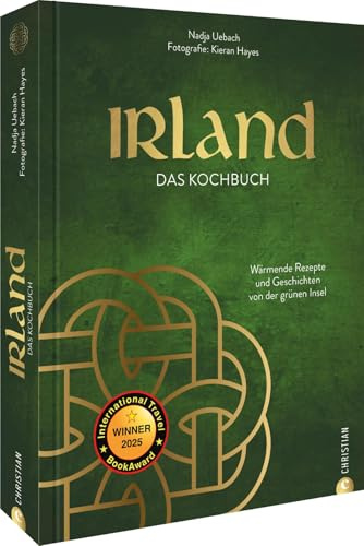 Länderküche – Irland. Das Kochbuch: Wärmende Rezepte und Geschichten von der grünen Insel. Das erste deutschsprachige Irland Kochbuch