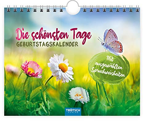 TRÖTSCH - Geburtstagskalender Die schönsten Tage | Geburtstagskalender mit ausgewählten Sprüchen | Jahresunabhängig | Immerwährend | Wandkalender