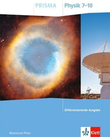 PRISMA Physik 7-10. Differenzierende Ausgabe Rheinland-Pfalz: Schulbuch Klasse 7-10 (PRISMA. Differenzierende Ausgabe Rheinland-Pfalz ab 2021)