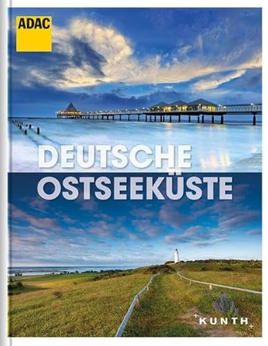Deutsche Ostseeküste: ADAC Reisebildband (KUNTH ADAC Reisebildband)