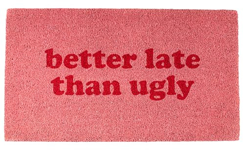 FISURA – Fußmatte “Better Late” aus Kokosnuss mit Rutschfester PVC-Basis. Handbemalte Innenmatte in Rosa. Türmatte mit lustigem Spruch. 70 cm x 40 cm. (Late, rot)