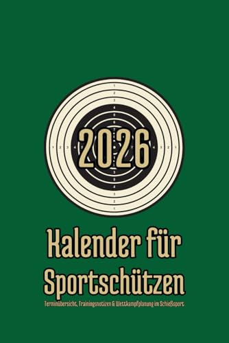 Kalender für Sportschützen 2026: Terminübersicht, Trainingsnotizen & Wettkampfplanung im Schießsport