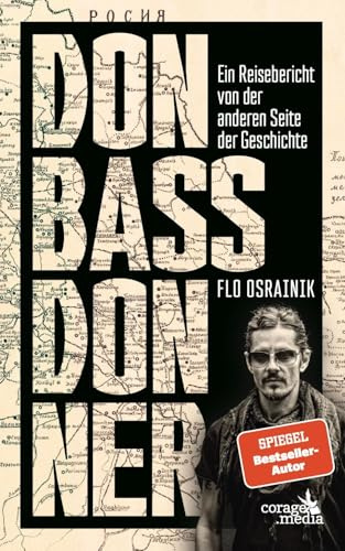 Donbassdonner: Ein Reisebericht von der anderen Seite der Geschichte
