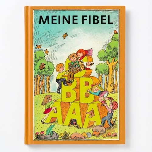 Fibel Lesebuch 1. Klasse – Klassisches Lernbuch zum Lesenlernen für Kinder – Pädagogisch wertvolles Buch mit Illustrationen – Lesen, Schreiben & Verstehen leicht gemacht