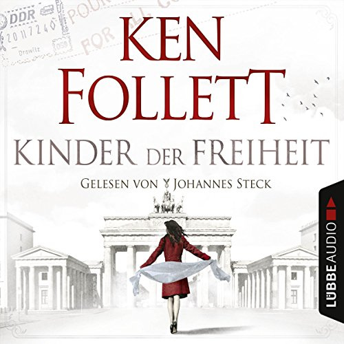 Kinder der Freiheit: Die Jahrhundert-Saga 3