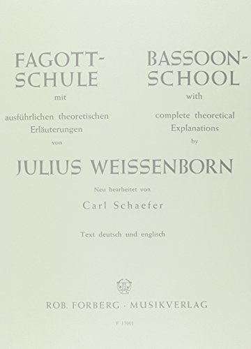 Fagott-Schule Julius Weissenborn | Umfassende Bassoon Method Noten für Schüler Lehrer und Studenten | Revidierte zweisprachige Fagottschule für Technik Übung | Holzblasinstrument Studienbuch