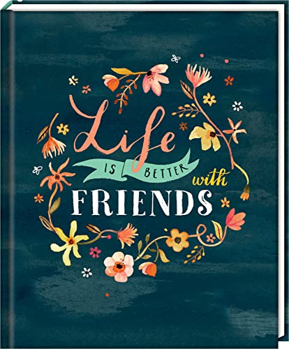Freundebuch: Life is better with friends - Handlettering
