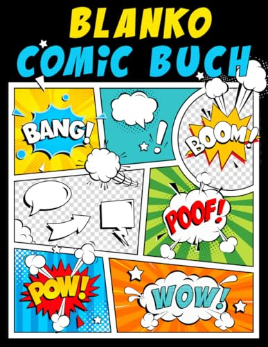 Blanko Comic Buch: 120 Seiten mit einzigartigen Vorlagen zum Zeichnen großartiger Comics. Für Kinder und Erwachsene