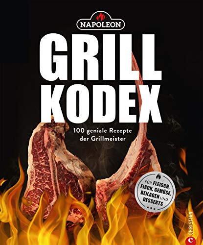 Das ultimative Napoleon-Grillbuch: 150 geniale Rezepte