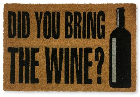 Fußmatte Kokos Außen und Innen Lustig, 60x40 cm. Did you Bring the Wine | Rutschfeste Kokos Türmatte für Haustür, Innen & Aussen, Ideal Schmutzfang und Eingangsmatte