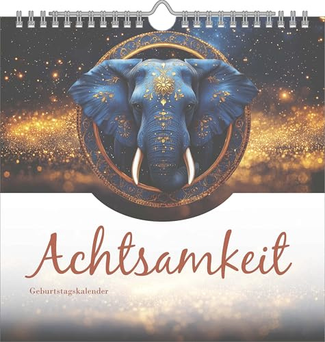 Achtsamkeit Geburtstagskalender: immerwährender Wandkalender 23x23 cm - Achtsamkeitskalender für Geburtstage & Jahrestage - Kalender für Zuhause, Büro & als Geschenk