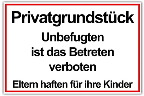 GESCHENKE-FABRIK Hinweisschild Privatgrundstück - Mit der Aufschrift 'Unbefugten ist das Betreten verboten, Eltern haften für ihre Kinder' - Schild ist wetterfest - Alu/Dibond 200x300 mm - 3 mm stark