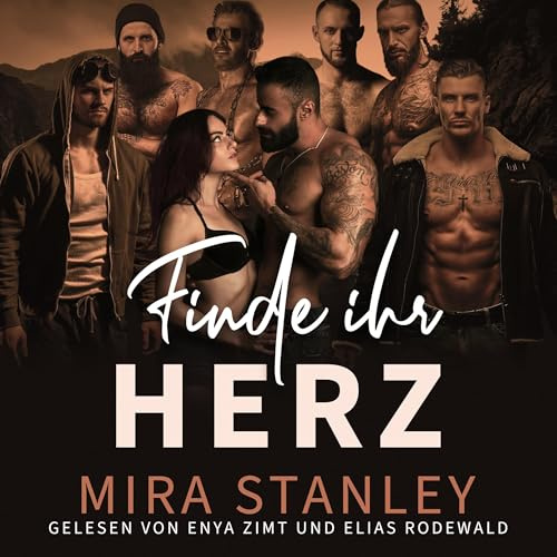 Finde ihr Herz: Eine postapokalyptische Liebesgeschichte im Reverse Harem (Männer von Eagle Peak 1)