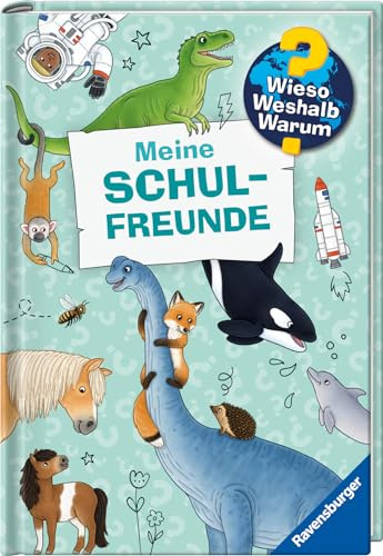 Wieso? Weshalb? Warum? - Meine Schulfreunde (Freundebuch)