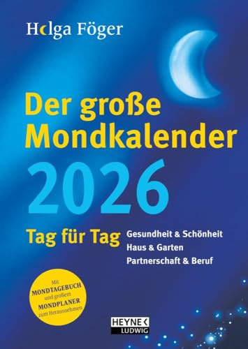 Der große Mondkalender - Helga Föger - Kalenderbuch 2026 - Ludwig bei Heyne-Verlag - Tag für Tag - Gesundheit & Schönheit – Haus & Garten - 17 cm x 24 cm