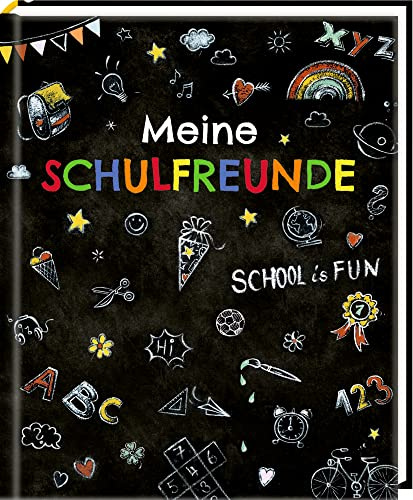 Freundebuch: Meine Schulfreunde - School is fun