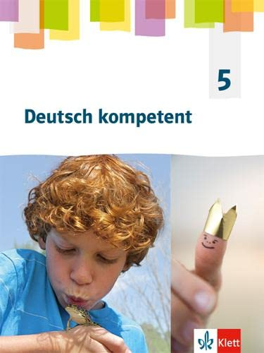 Deutsch kompetent 5. Allgemeine Ausgabe Gymnasium: Schulbuch Klasse 5 (Deutsch kompetent. Ausgabe Gymnasium ab 2019)